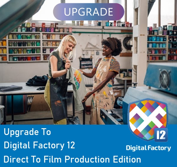 Upgrade to Digital Factory 12 Direct to Film Production Edition from Desktop Edition
